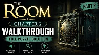 The Room Chapter 2 Full Walkthrough | All Puzzle Solutions 🔓