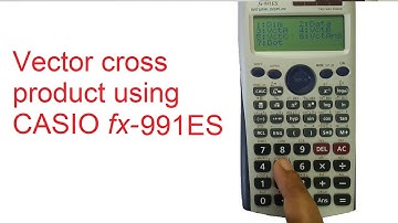 How to calculate Dot and cross product of vector using scientific calculator.