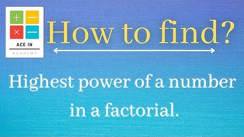 How to find the highest power of P in X! | Number System |  [ Quantitative aptitude ]