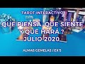 Que Piensa, Que Siente y Que Hara  Almas Gemelas Ex's Julio 2020