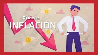 Inflación en México ¿Qué es la inflación? ¿Cómo nos afecta? | #EnTrending