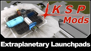 KSP Mods - Extraplanetary Launchpads