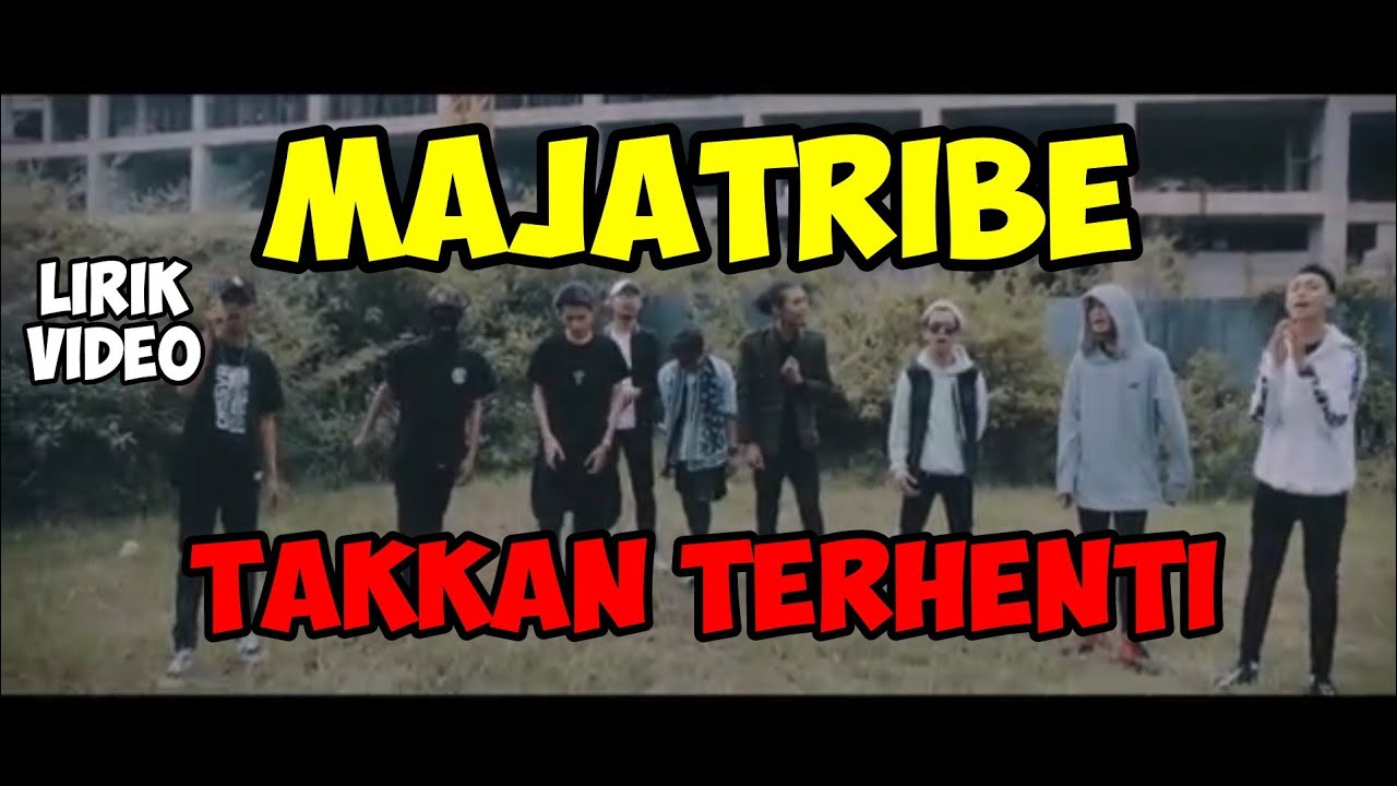 MAJATRIBE - TAKKAN TERHENTI (LIRIK VIDEO) MAJATRIBE - TAKKAN TERHENTI (LIRIK VIDEO)