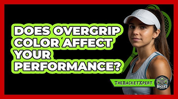 Does Overgrip Color Affect Your Performance? - The Racket Xpert