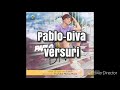 Pablo Diva Versuri