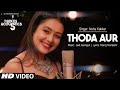 Thoda Aur Video Song I T-Series Acoustics | Neha Kakkar⁠⁠⁠⁠ |