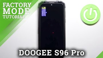 How to Enter Factory Mode on DOOGEE S96 Pro – Open Factory Test Menu