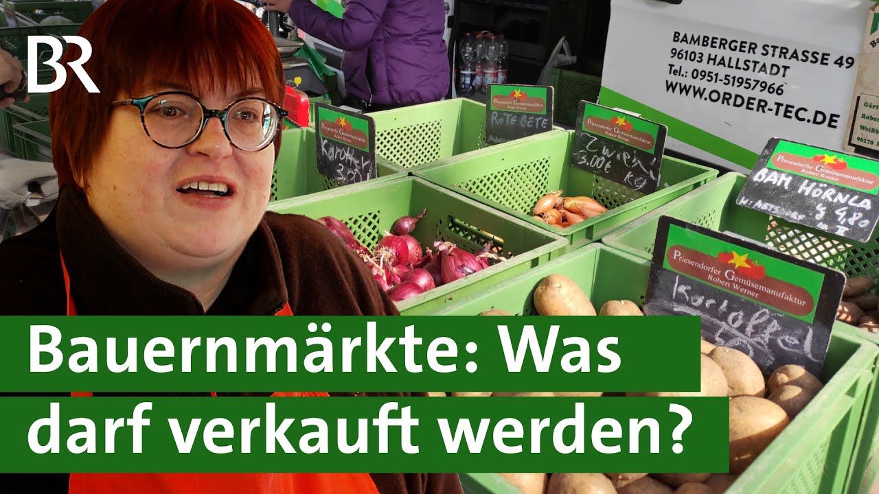 Was darf auf den Bauernmarkt – was nicht? | Einkaufen auf dem Wochenmarkt | Unser Land | BR
