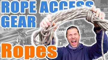 The Rope Access Ropes - The Rope Access Gear Explained Series