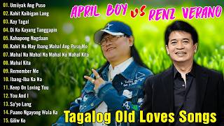 Best OPM Classic Medley:April Boy, Renz Verano Nonstop Playlist🍁Pinoy Tagalog Love Songs of All Time