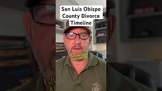 San Luis Obispo Divorce Timeline : Uncontested California Divorce