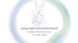 LHCC Sunday Worship-17th May 2026-Message - The Justice of God - P3 - The Lord Jesus, our Just Judge