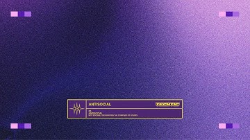 TECHTIC - Antisocial