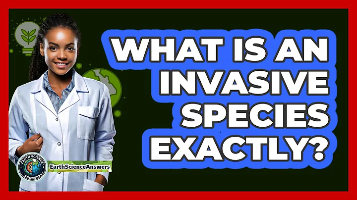 What Is An Invasive Species Exactly?