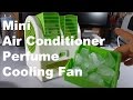 Why  the mini tubine perfume cooling fan is a mini portable air conditioner cooler fan