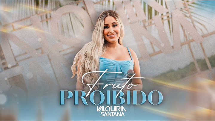 Valquiria Santana - Fruto Proibido
