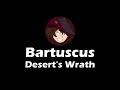 Bartuscus  deserts wrath beta mix