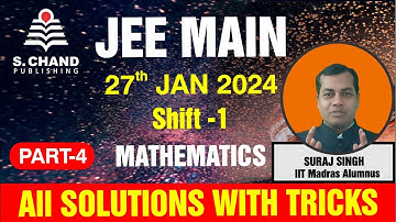 JEE Main 2024 Mathematics Paper Discussion/Solution by Suraj Sir | 27th January - SHIFT 1 | Part 4