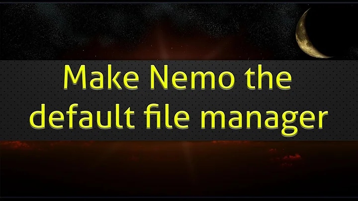 Make Nemo the default file manager