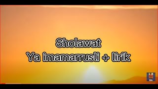 Sholawat Ya ImamaRusli +Lirik #Sholawat #YaImamaRusli @ShalawatTerbarudanLirik  #SholawatTerbaru