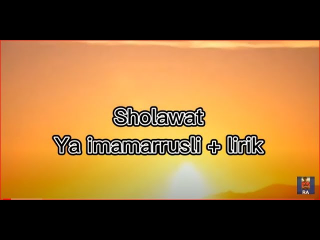 Sholawat Ya ImamaRusli +Lirik #Sholawat #YaImamaRusli @ShalawatTerbarudanLirik  #SholawatTerbaru class=