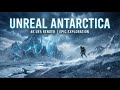 UNREAL ANTARCTICA ❄️ The Most Cinematic Frozen World Ever 4k