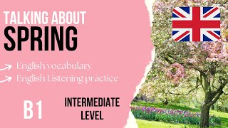 Spring - Intermediate English Listening Practice B1