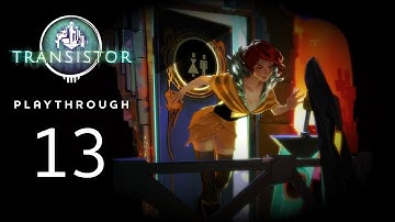 Transistor()13 - The Spine of the World