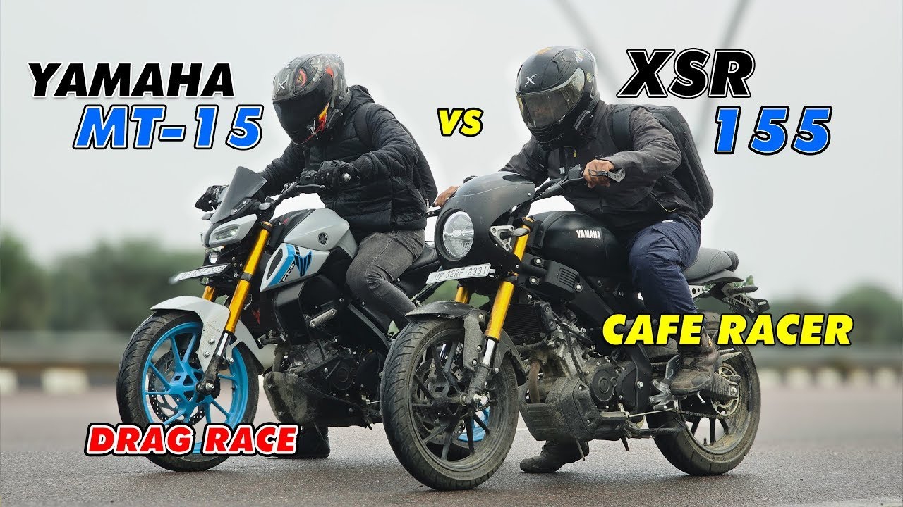 XSR 155 Cafe Racer vs New Yamaha MT 15   Drag Race – Does the Cafe Racer Kit Make It Faster
