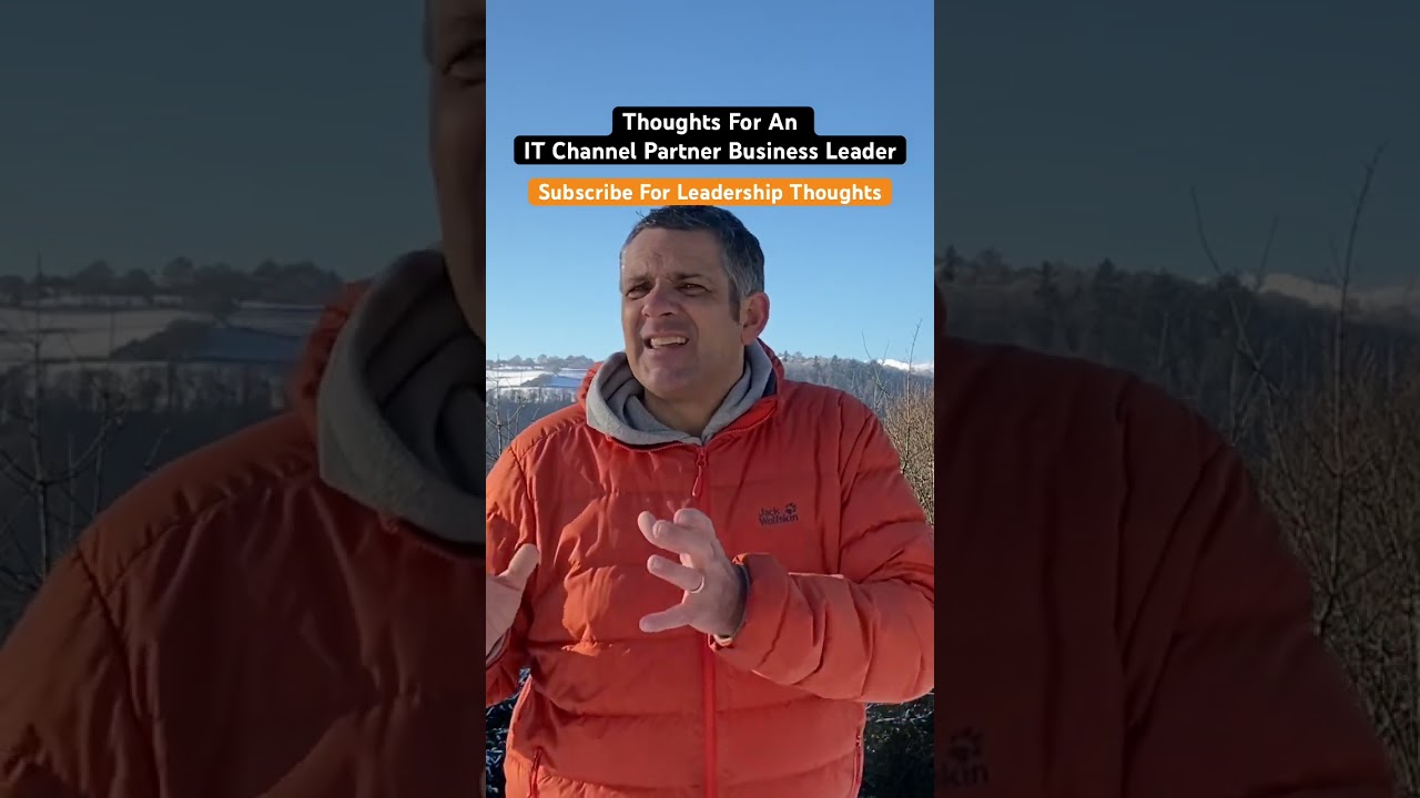 For IT Channel Partner Business Leader-Thoughts  