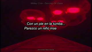 Mötley Crüe - Dancing On Glass - Subtitulada Español - (Sub. Español)