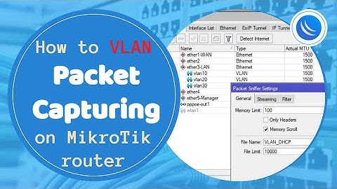 How to VLAN Packet Capturing on MikroTik router