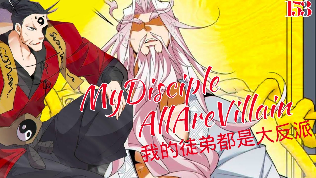 MY DISCIPLE ALL ARE VILLAIN Part 153 - YouTube