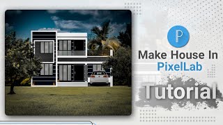 PixelLab Tutorial | How to Make House In PixelLab | 3D House | PixelLab | Malayalam Tutorial | #1