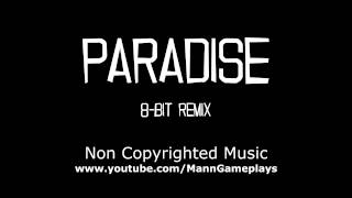 PARADISE 8 BIT - #Non Copyrighted Music (FREE)