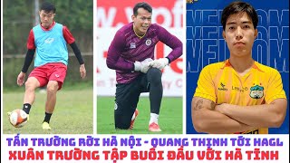 Xuân Trường Tới Hà Tĩnh - Tấn Trường Rời Hà Nội Fc Hagl Có Quang Thịnh