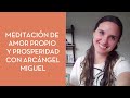 Meditación de amor propio y prosperidad con Arcángel Miguel