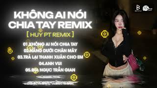 Download Lagu Nonstop Chuẩn Melody Hot Trend 2026🎼Không Ai Nói Chia Tay (Huy PT Remix) - Em Tìm Được Lý Do Rồi MP3