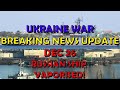 Ukraine war breaking news 20231226 russian ship vaporised