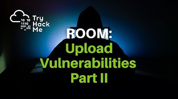TryHackMe | Upload Vulnerabilities (Part 2/3)