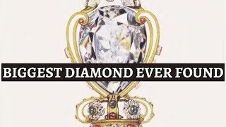 THE BIGGEST DIAMOND EVER FOUND | History of the Cullinan Diamond | The Great Star of Africa Diamond