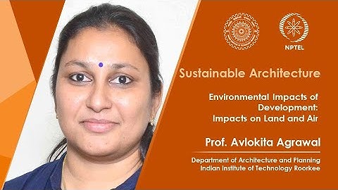 Lecture 07 Environmental Impacts of Development: Impacts on Land and Air