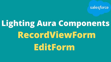 10 RecordViewForm EditForm || Salesforce || Salesforce Online Training