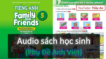 UNIT 3. COULD YOU GIVE ME A MELON, PLEASE | Audio Sách Học Sinh Tiếng Anh 5 Family and Friends