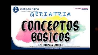 CONCEPTOS BÁSICOS EN GERIATRÍA