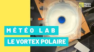 Comment fabriquer un vortex polaire ? | Météo Lab