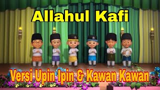 Allahul Kafi Robunal Kafi Versi Upin Ipin Sholawat Terbaru dan Terpopuler ❤️👍