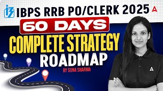IBPS RRB PO/Clerk 2025 | 60 Days Complete Strategy Roadmap | By Sona Sharma