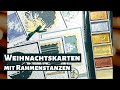 Weihnachtskarten mit Rahmenstanzen / Action Weihnachtsblöcke & Metallicfarben / Watch me craft #38