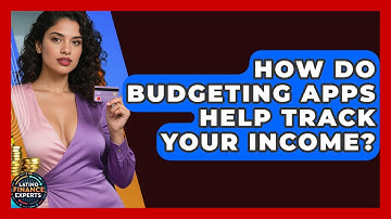 How Do Budgeting Apps Help Track Your Income? - Latino Finance Experts